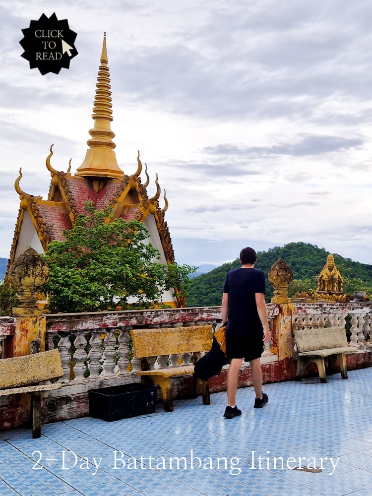 The Very Best Things to do in Battambang – How to spend 2 amazing days in Battambang, Cambodia