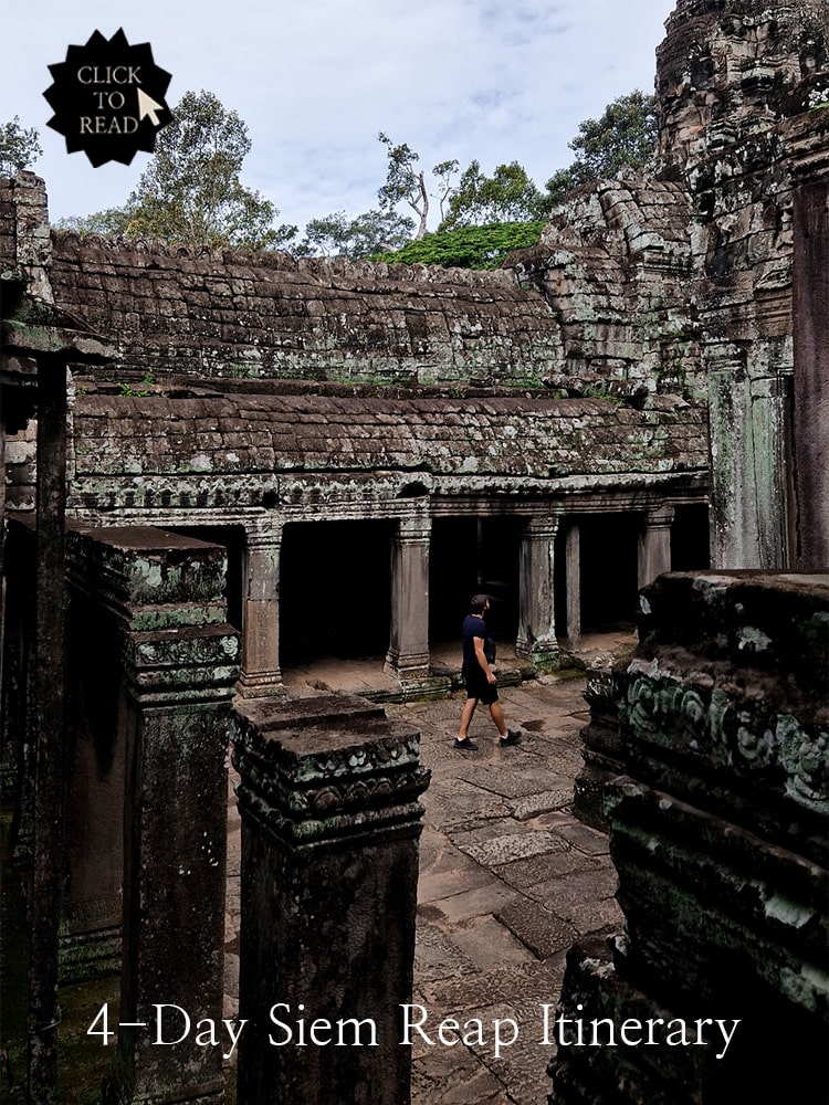 Ultimate Siem Reap Itinerary – How to spend the most amazing 4 days in Siem Reap, Cambodia