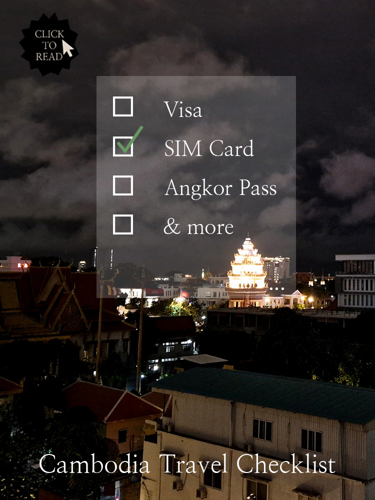 Complete Cambodia Travel Checklist – On Entry Requirements, SIM Cards, Cash, ATMs and more!